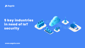 5 key industries in need of IoT security